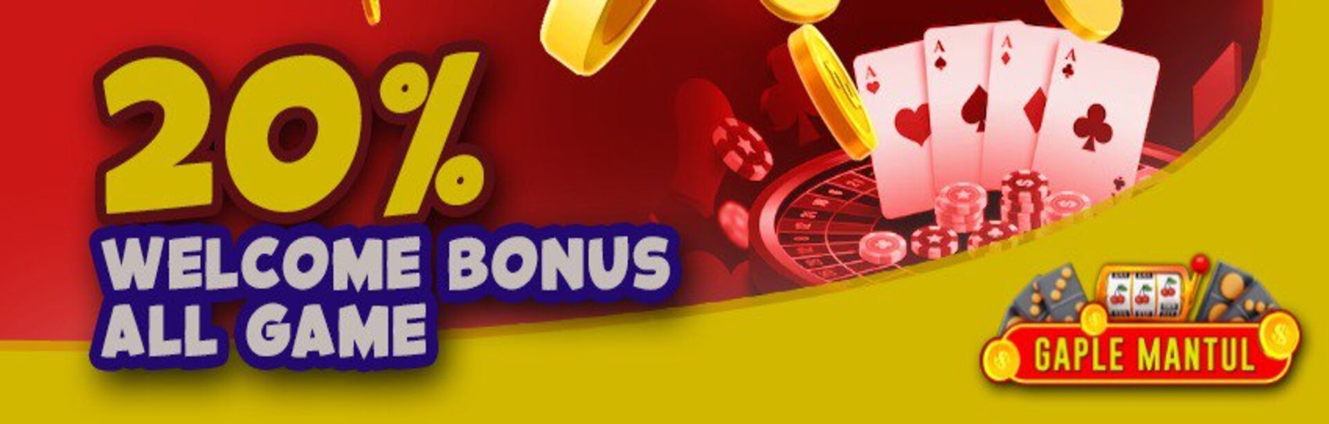 Welcome Bonus All Game 20%